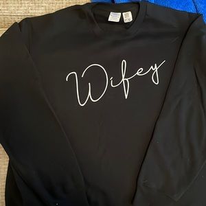 “Wifey” sweatshirt